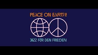 Peace on Earth - Jazz für den Frieden