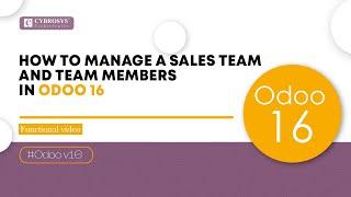 How to Manage a Sales Team & Team Members Odoo 16 CRM | Odoo 16 CRM Videos