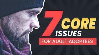 Must WATCH for Adult #ADOPTEES Seven Core Issues with Sharon Roszia  #adoptionjourney