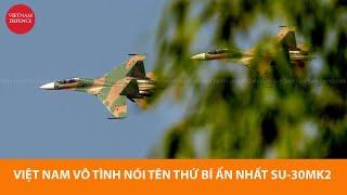 Quân đội Việt Nam vô tình hé lộ thứ bí ẩn nhất trên Su-30MK2