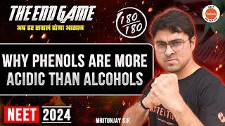 Why Phenols are more Acidic than Alcohols | Class 12 Chemistry | NEET 2024 End Game