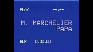 M. Marchelier - Papa (Offizielles Musikvideo)