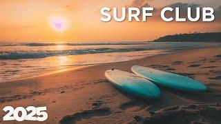 Surf Club 2025  Best of Chill House  Surf Beats