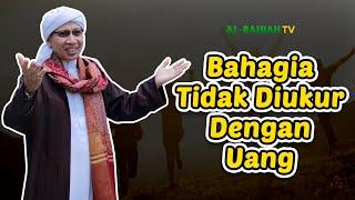 Bahagia Tidak Diukur Dengan Uang, Inilah Kunci Rumah Tangga ; Sakinah-Mawadah-Warahmah | Buya Yahya