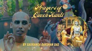 Prayers of Queen Kunti | Melodious Recitation by HG Gauranga Darshan Das