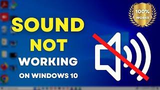 Working Solution to Fix Sound/ Audio Not Working Problems on Windows 10 Laptops