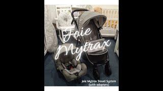 Why We Would Choose The Joie Mytrax Travel System