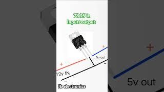 7805 ic input output nikalna                jk electronics harrai short video