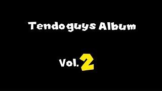 Tendoguys Album VOL. 2