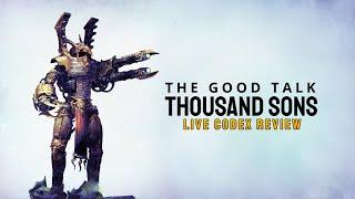 Thousand Sons Codex Review - The Good Talk - Warhammer 40k