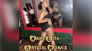 “MamaCita” “Official Audio” Crystal Mona’e