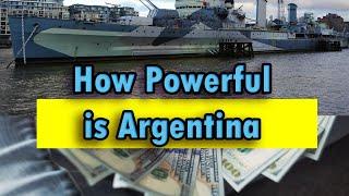 How powerful is Argentina, the military strength of Argentina