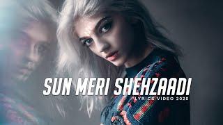 Sun Meri Shehzaadi Main Hoon Tera Shehzada (Lyrics) | Latest Hindi Songs 2020