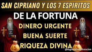 ORACIÓN A SAN CIPRIANO Y LOS 7 ESPÍRITUS DE LA FORTUNA: PARA TENER PROSPERIDAD, SUERTE Y DINERO 