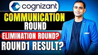 Cognizant Round1 Result & Communication Round is Elimination Round? 