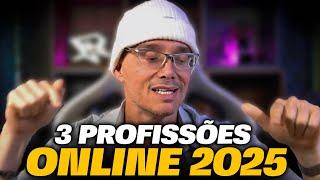 3 PROFISSÕES DIGITAIS PRA 2025! COMECE HOJE MESMO NO ONLINE!