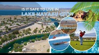 Is it Safe to Live in Lake Havasu City AZ? An in Depth Analysis