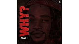 Fiax - Why? (Official Audio)