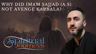 4. ‘Why did Imam Sajjad (as) not avenge Karbala?’ | Arbaeen 2023 | Sayed Ammar Nakshawani