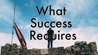 What Success Requires | Why Slow and Steady Wins