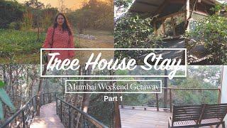 Tree House Stay PART 1 | Feb 2022 Vlog | Eco Resort Machan | Weekend Getaway Mumbai