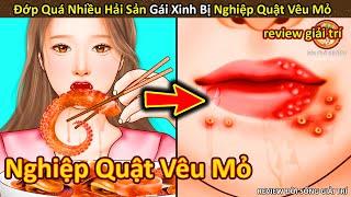 Nhím Cute Review Gái Xinh ăn nhiều hải sản bị nghiệp quật vêu mỏ || Review Giải Trí Đời Sống