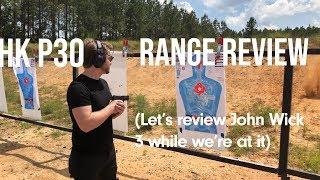 HK P30 Range Review - John Wick 3 Edition!