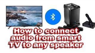 How to connect Bluetooth from smart TV to any Bluetooth speaker - Connect a TV to speaker wireless