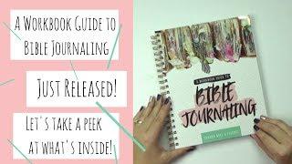 A Workbook Guide to Bible Journaling Just Released! Let's take a peek at what's inside!