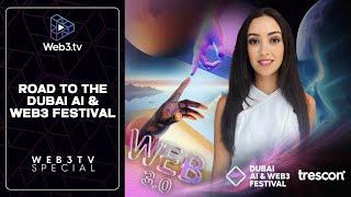 Exploring the Dubai AI and Web3 Festival Behind the Scenes | Recap