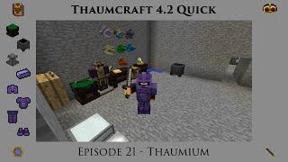 Thaumcraft Quick 4.2 E21 - Thaumium