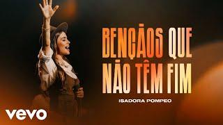 Isadora Pompeo - Bênçãos Que Não Têm Fim (Counting My Blessings) [Ao Vivo]