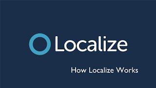 How Localize Works | Localize