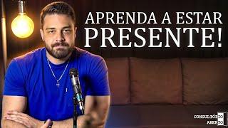 Como desacelerar e viver o AGORA! | CONSULTÓRIO ABERTO