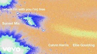 Calvin Harris, Ellie Goulding - Free (Sunset Mix - Official Audio)