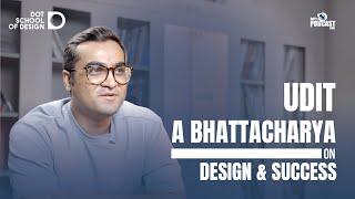 Udit A Bhattacharya, Founder @ CreativeTR's Design Journey | DOT Podcast talk| DOT school of design