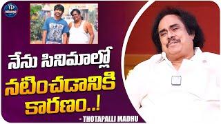 Actor and Writer Thotapalli Madhu About Acting Career | Thotapalli Madhu | iDream Trending