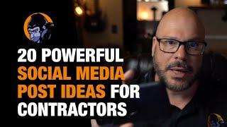 20 Powerful Social Media Post Ideas for Contractors' Marketing on Facebook, Instagram, TikTok.