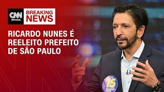 Ricardo Nunes é reeleito prefeito de São Paulo | CNN ELEIÇÕES