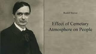 Effect of Cemetary Atmosphere on People by Rudolf Steiner