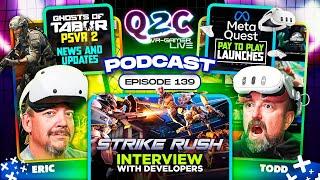 Q2C VR Gamer LIVE #139 Scott from Ghost of Tabor, Strike Rush Interview