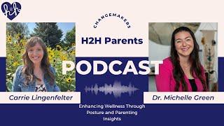 Enhancing Wellness Through Posture and Parenting Insights with Dr. Michelle Green