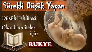 Hamilelikde Bebeğin Düşmemesi ve  Sürekli Düşük Yapanlar için (ÜMMİ SIBYAN) Hergün dinlenecek RUKYE