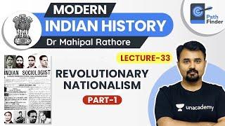 L33: Revolutionary Nationalism Part 1 l Modern History | UPSC CSE 2021 l Dr Mahipal Rathore #UPSC