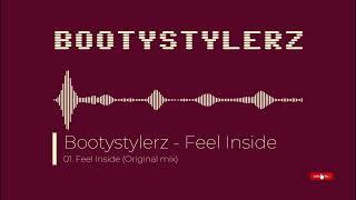 Bootystylerz - Feel Inside (Original mix) [HQ]