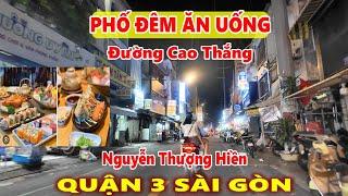 PHỐ ĐÊM ĂN UỐNG Đường Cao Thắng Nguyễn Thượng Hiền Quận 3 Sài Gòn