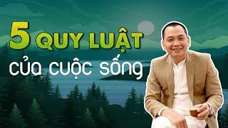 5 QUY LUẬT CỦA CUỘC SỐNG | Ngô Minh Tuấn | Học Viện CEO Việt Nam