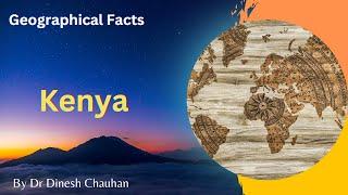 Kenya: Geographical Facts You Didn't Know | #geography #Kenya #amazingfacts