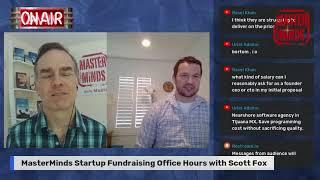 MasterMinds Startup Fundraising Office Hours with Scott Fox Startup Expert