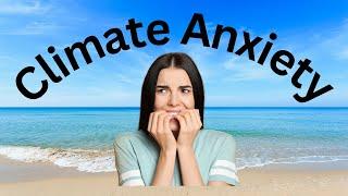 Managing Climate Anxiety: Coping Strategies For Emotional Well-being